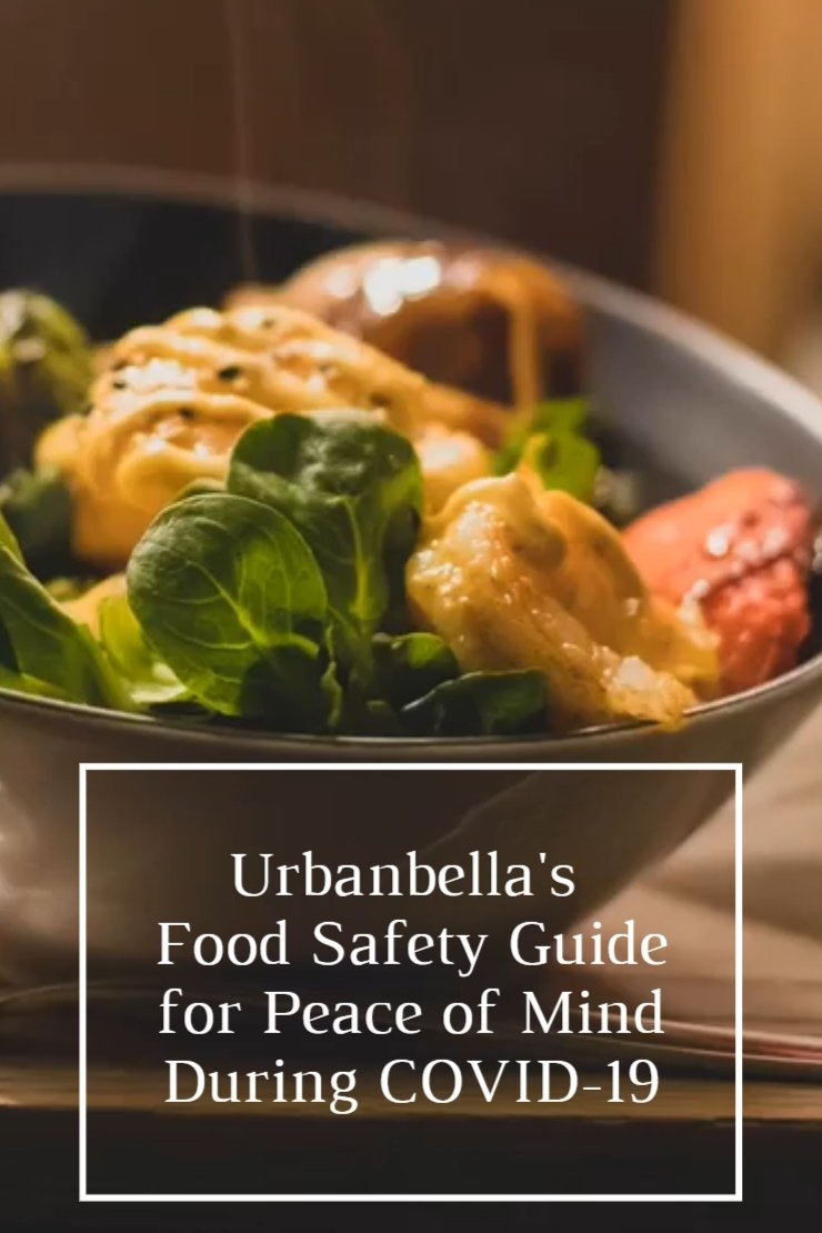 Food Safety Guide for Peace of Mind Durivng COVID-19